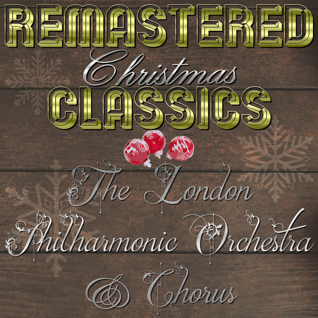 'Remastered Christmas Classics, The London Philharmonic Orchestra & Chorus' cover art