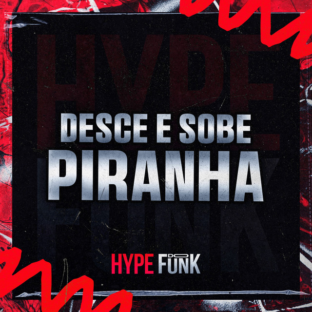 'DESCE E SOBE PIRAINHA' cover art