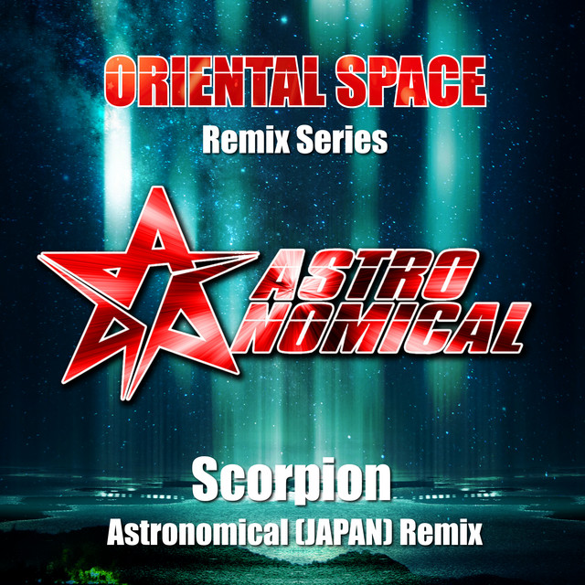 'Scorpion (Astronomical (JAPAN) Remix)' cover art