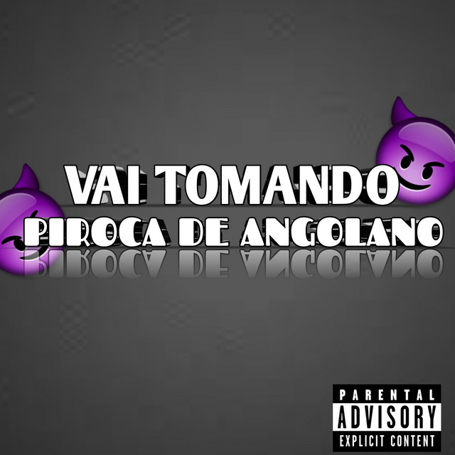 'VAI TOMANDO PIROCA DE ANGOLANO' cover art