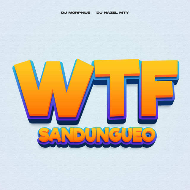 'WTF Sandungueo' cover art