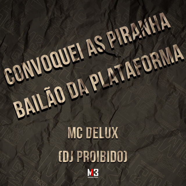 'Convoquei as Piranha Bailão da Plataforma' cover art