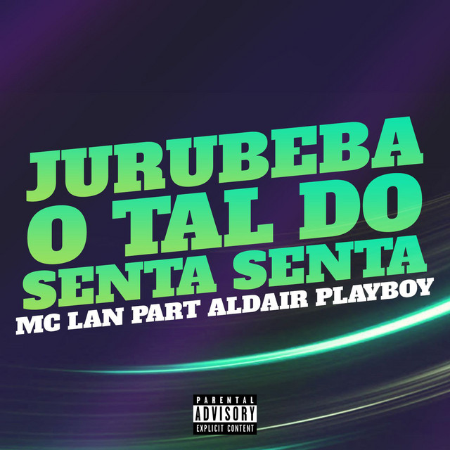 'Jurubeba o Tal do Senta Senta (feat. Aldair Playboy)' cover art