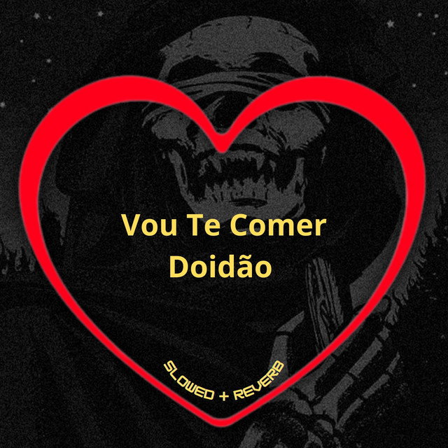'Vou Te Comer Doidão (Slowed + Reverb)' cover art