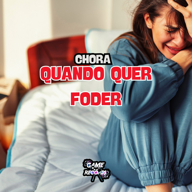 'Chora Quando Quer Foder' cover art