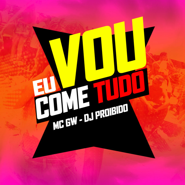 'Eu Vou Come Tudo' cover art