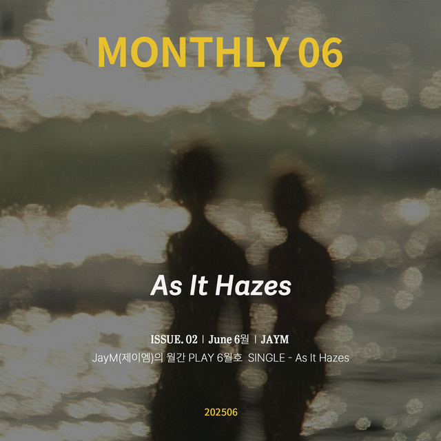 'JayM Monthly PLAY 2025 06 JUNE - As It Hazes' cover art