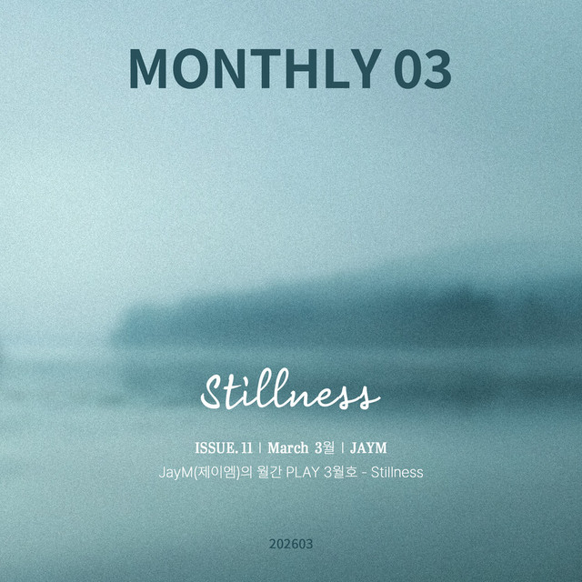 'JayM Monthly PLAY 2026 03 MARCH - Stillness' cover art