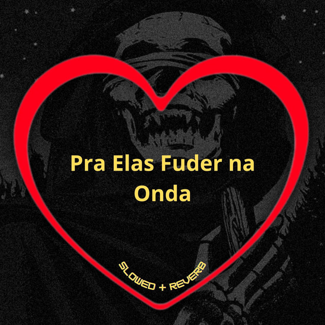 'Pra Elas Fuder na Onda 1.0 (Slowed + Reverb)' cover art