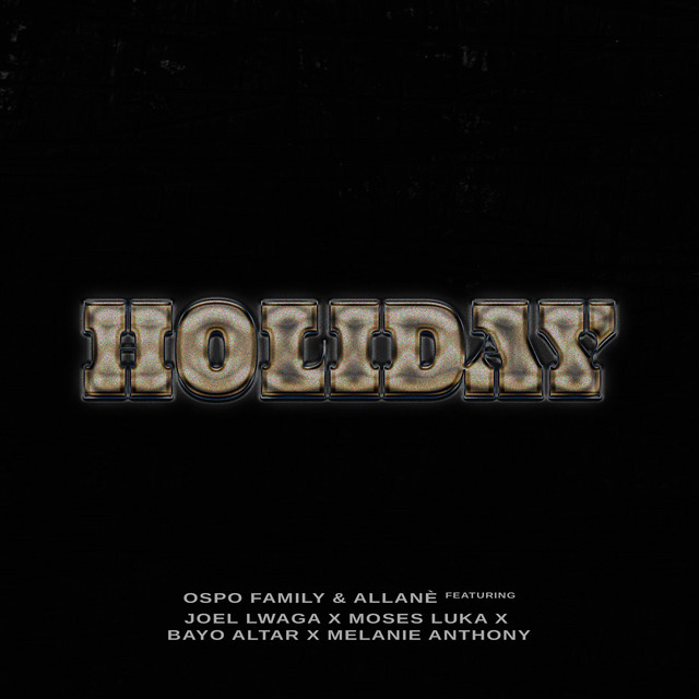 'Holiday (feat. Joel Lwaga, Moses Luka, Bayo Alter & Melanie Anthony)' cover art