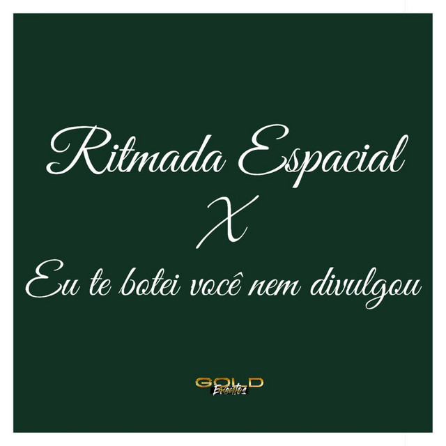 'Ritmada Espacial X Eu Te Botei Você Nem Divulgou' cover art