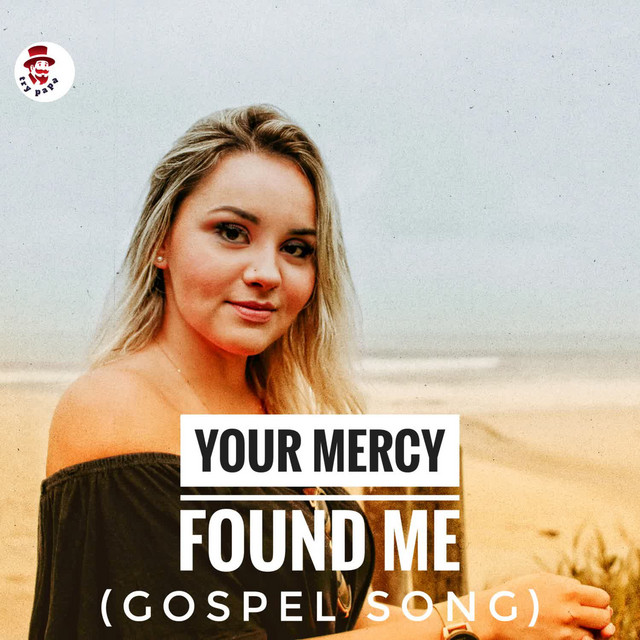 'Your Mercy Found Me[Gospel Song]' cover art