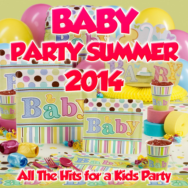 'Baby Party Summer 2014 (All the Hits for a Kids Party)' cover art