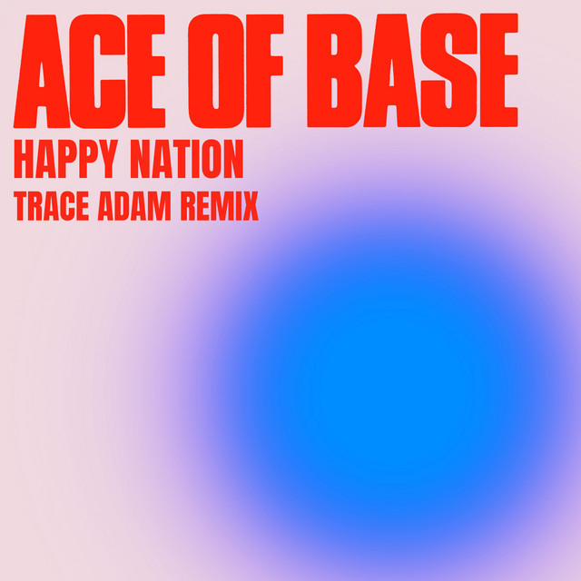 'Happy Nation (Trace Adam Remix)' cover art