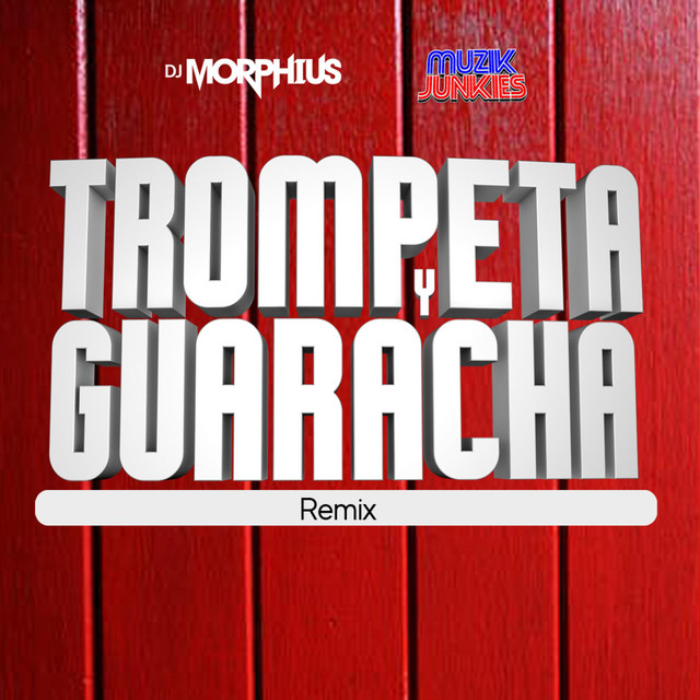 'Trompeta y Guaracha (Muzik Junkies Remix)' cover art