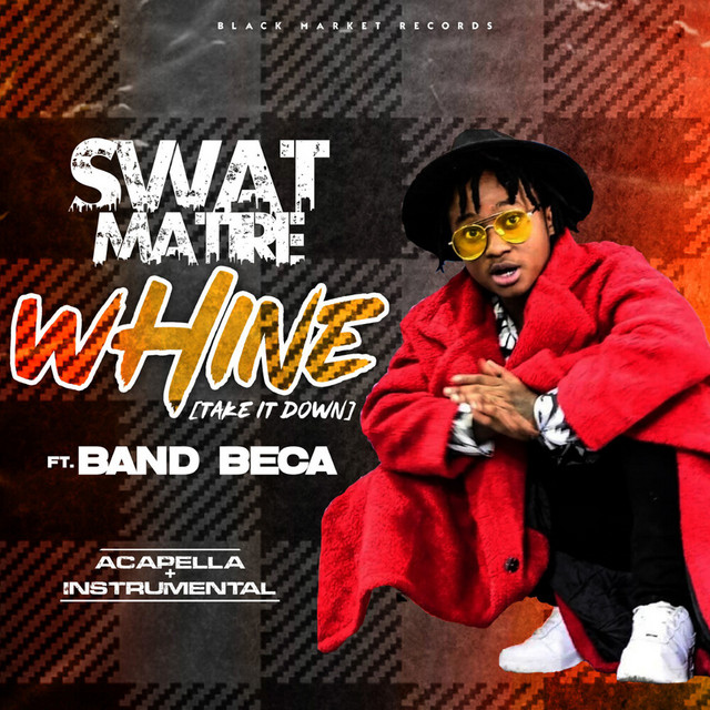 'Whine (Take It Down) (Acapella) (Instrumental)' cover art