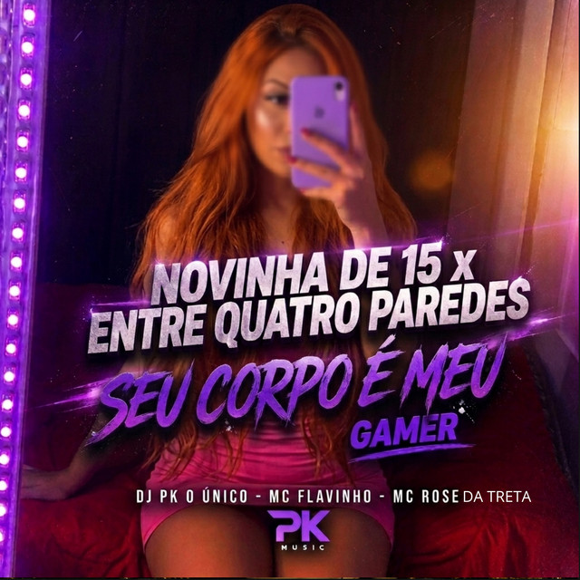 'Novinha de 15 X Entre Quatro Paredes Seu Corpo É Meu Gamer' cover art