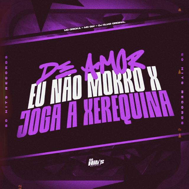 'De Amor eu Não Morro, Joga a Xerequinha' cover art
