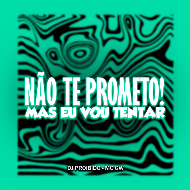 'Não Te Prometo! Mas Eu Vou Tentar' cover art