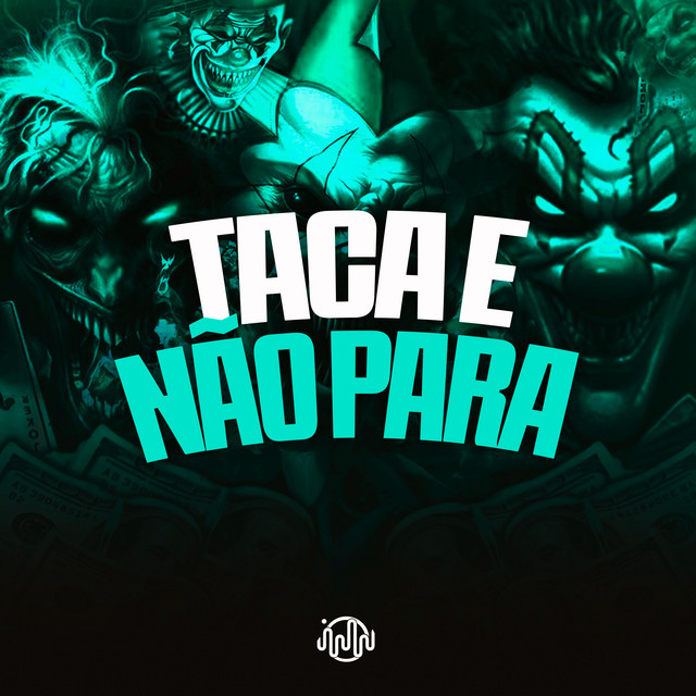 'TACA E NÃO PARA' cover art