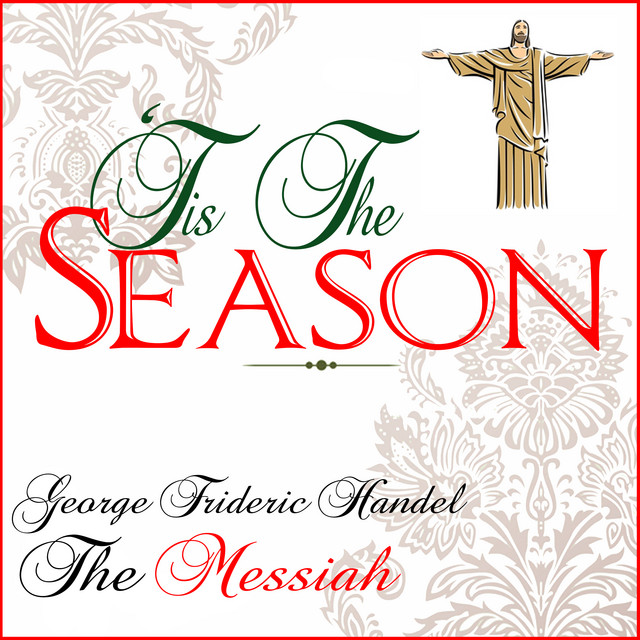 'Tis The Season: George Frideric Handel's The Messiah for Christmas' cover art