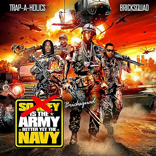 'Brick Squad is the Army, Better Yet the Navy' cover art