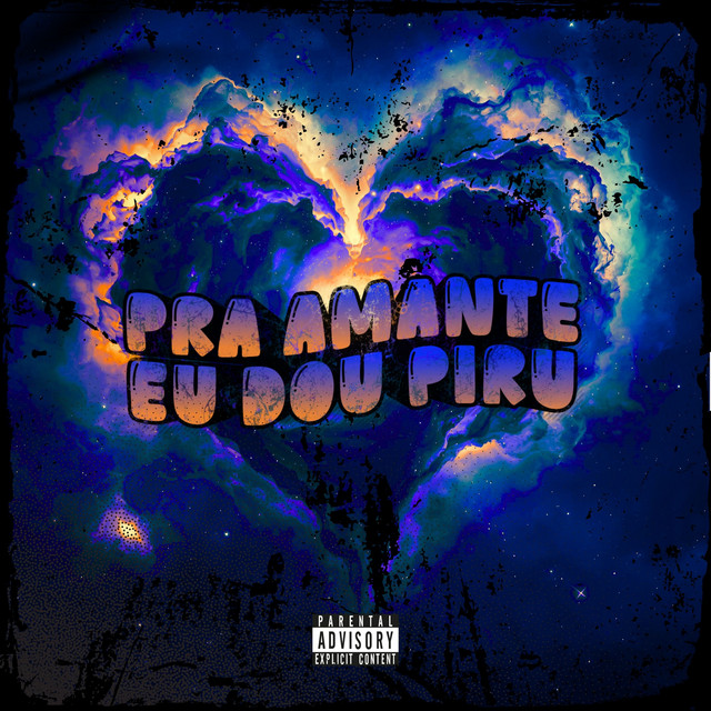 'PRA AMANTE EU DOU PIRU' cover art