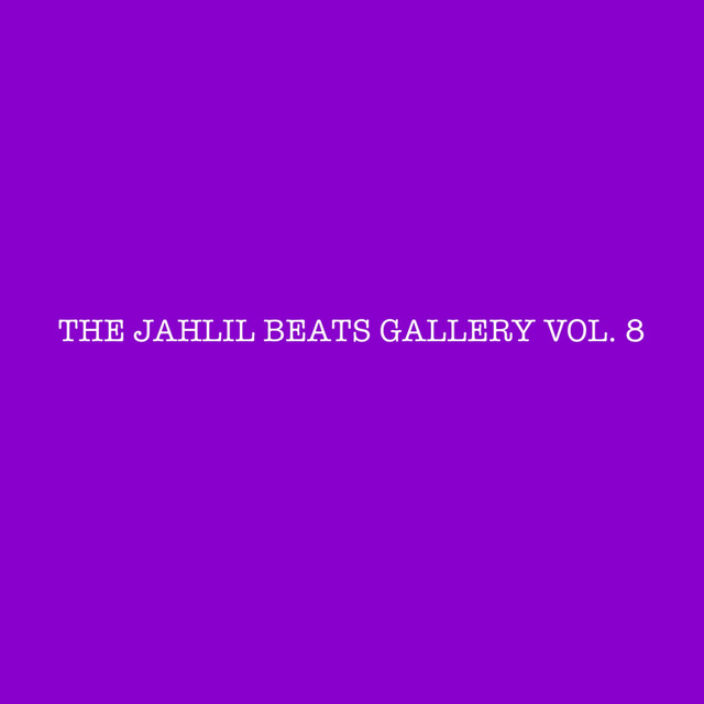 'THE JAHLIL BEATS GALLERY VOL. 8' cover art