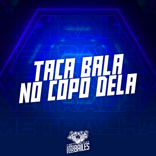 'Taca Bala no Copo Dela' cover art