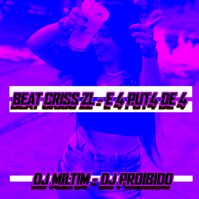'BEAT CRISS ZL - E 4 PUT4 DE 4' cover art