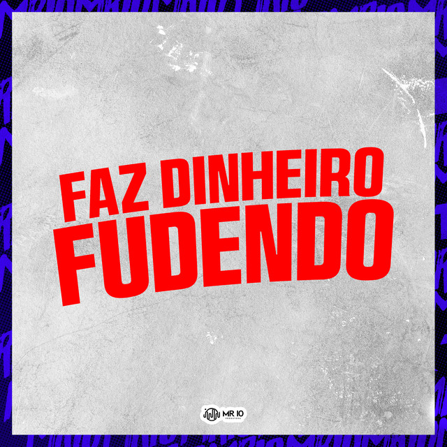 'FAZ DINHEIRO FUDENDO' cover art