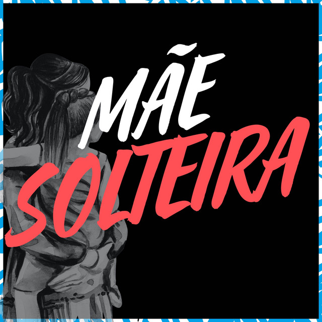 'Mãe Solteira' cover art