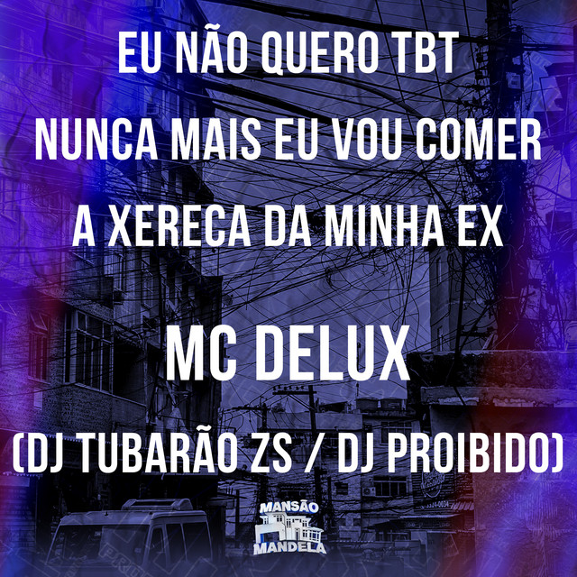 'Eu Não Quero Tbt - Nunca Mais Eu Vou Comer a Xereca da Minha Ex' cover art