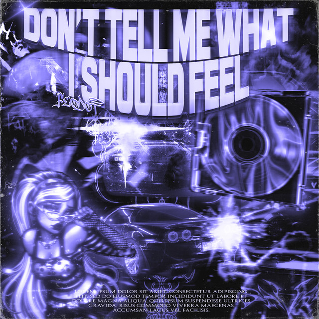 'DON'T TELL ME WHAT I SHOULD FEEL' cover art