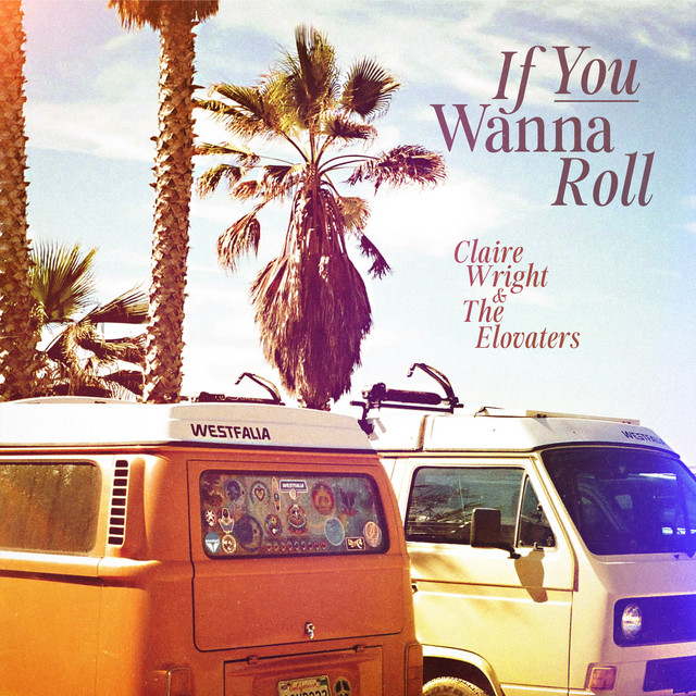 'If You Wanna Roll (with The Elovaters)' cover art