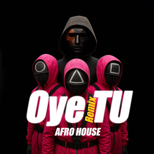 'Oye tu (Afro House) [Remix]' cover art
