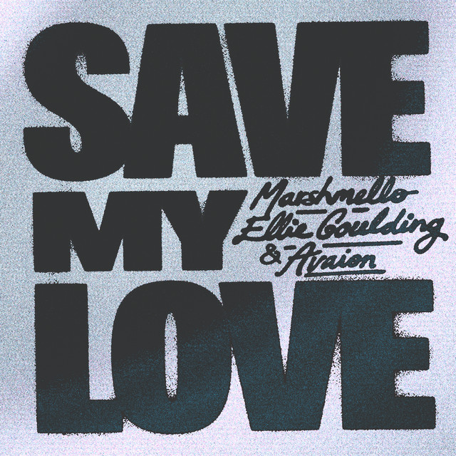 'Save My Love (with Ellie Goulding & AVAION)' cover art