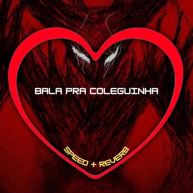 'Bala pra Coleguinha (Speed + Reverb)' cover art