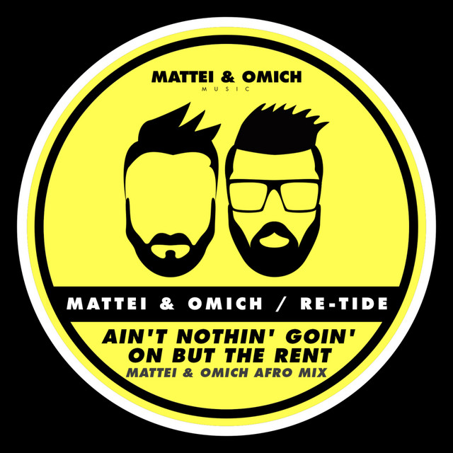 'Ain't Nothin' Goin' On But The Rent (Mattei & Omich Afro Mix)' cover art