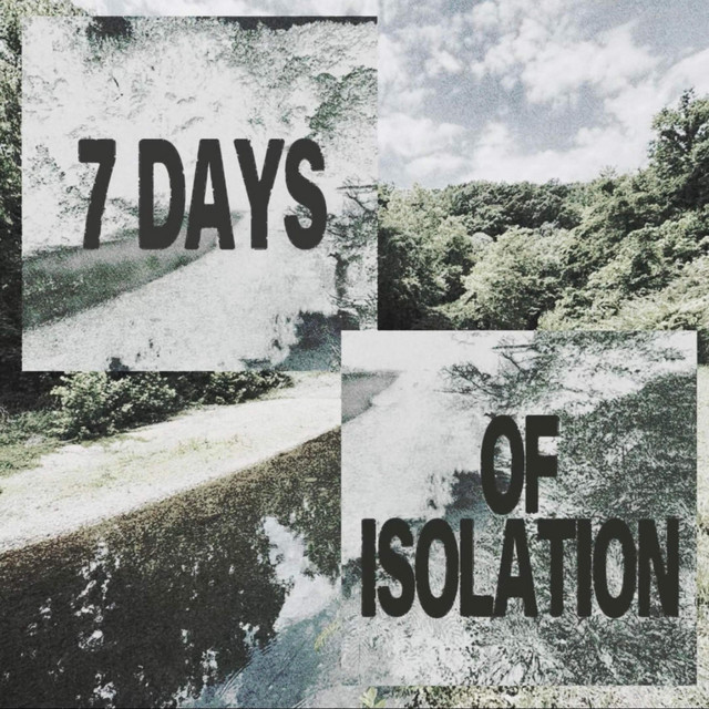 '7 Days Of Isolation' cover art