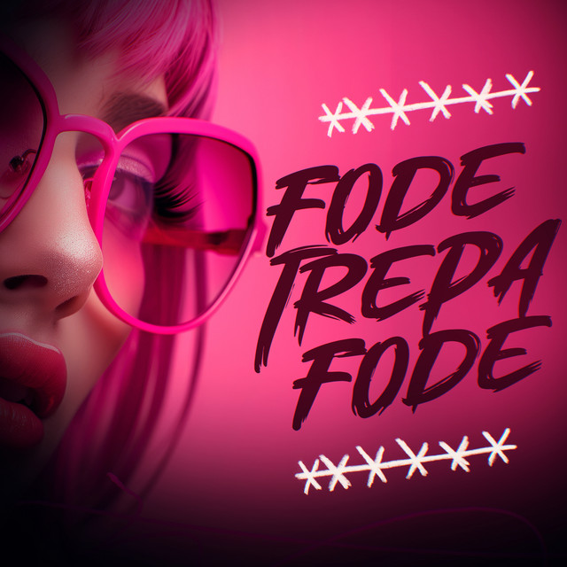 'Fode Trepa Fode' cover art