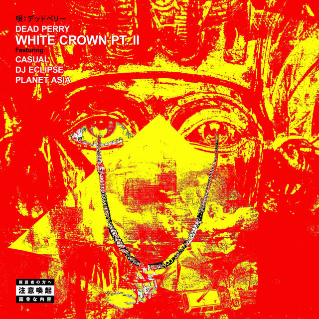 'White Crown Pt. II (feat. Casual DJ Eclipse & Planet Asia)' cover art