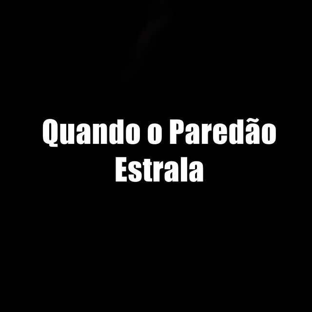 'Quando o Paredão Estrala' cover art