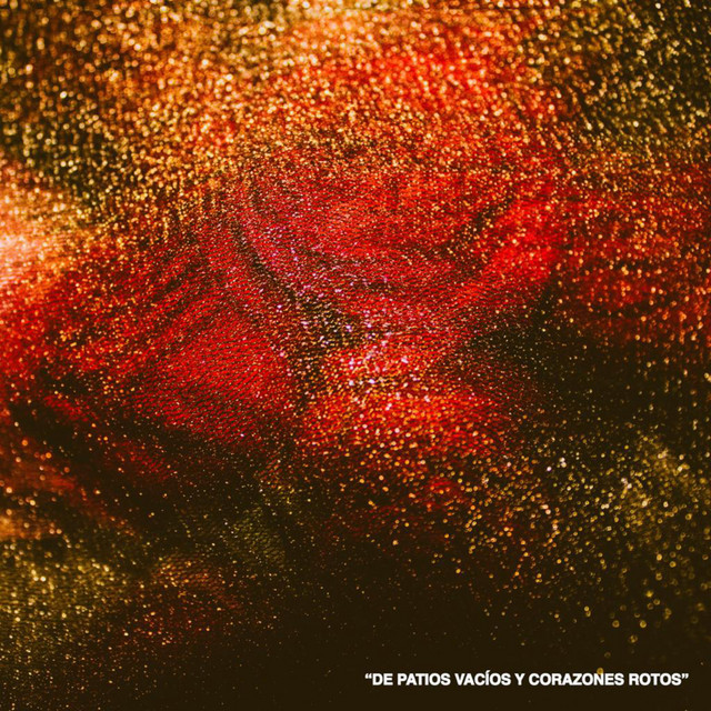 'De Patios Vacíos y Corazones Rotos' cover art