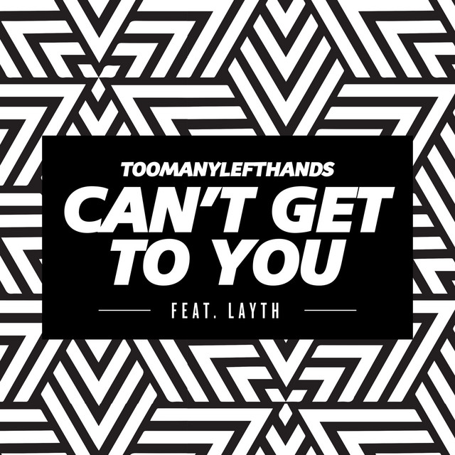 'Can't Get To You (feat. Layth)' cover art
