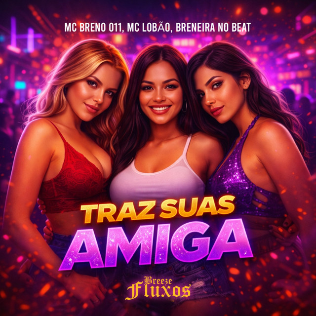 'Traz Suas Amiga' cover art