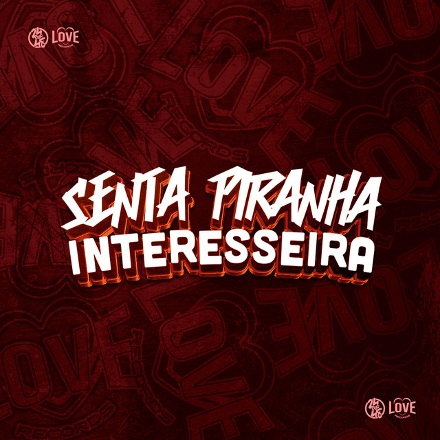 'Senta Piranha Interesseira' cover art