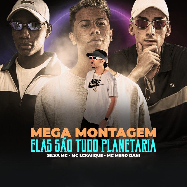 'MEGA MONTAGEM ELAS SÃO TUDO PLANETARIA (feat. Silva Mc)' cover art