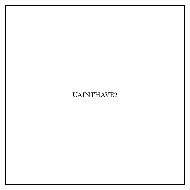 'Uainthave2' cover art