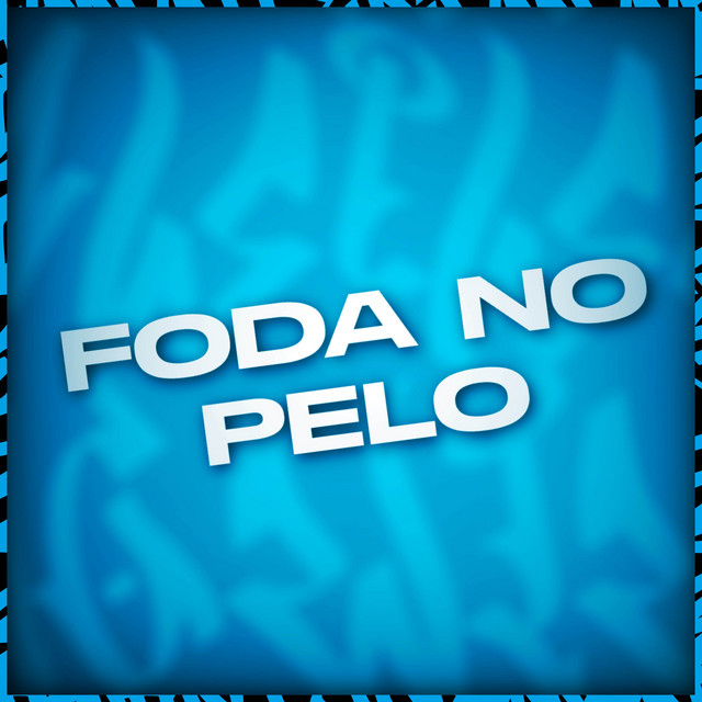 'Foda no Pelo' cover art